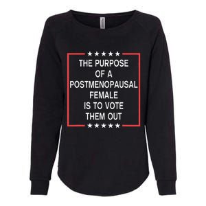 The Purpose Of A Postmenopausal Female Is To Vote Them Out Womens California Wash Sweatshirt