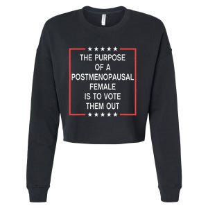 The Purpose Of A Postmenopausal Female Is To Vote Them Out Cropped Pullover Crew