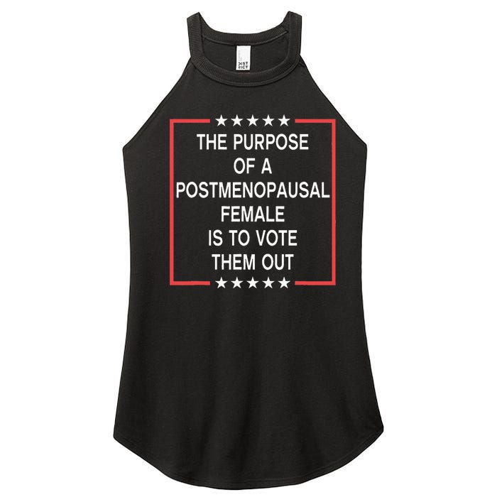 The Purpose Of A Postmenopausal Female Is To Vote Them Out Women's Perfect Tri Rocker Tank