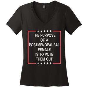 The Purpose Of A Postmenopausal Female Is To Vote Them Out Women's V-Neck T-Shirt