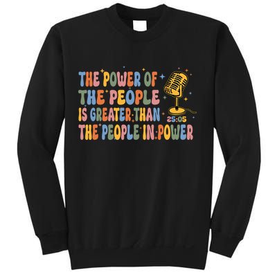 The People Of Power Is Greater Than The People In Power Sweatshirt