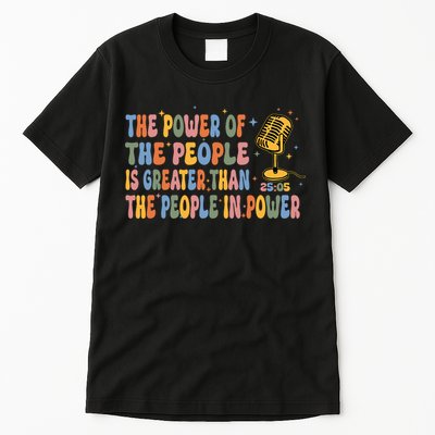The People Of Power Is Greater Than The People In Power Tall T-Shirt