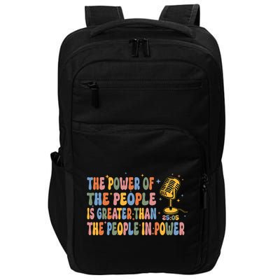 The People Of Power Is Greater Than The People In Power Impact Tech Backpack