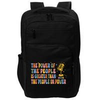 The People Of Power Is Greater Than The People In Power Impact Tech Backpack