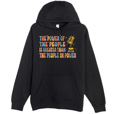 The People Of Power Is Greater Than The People In Power Premium Pullover Hoodie