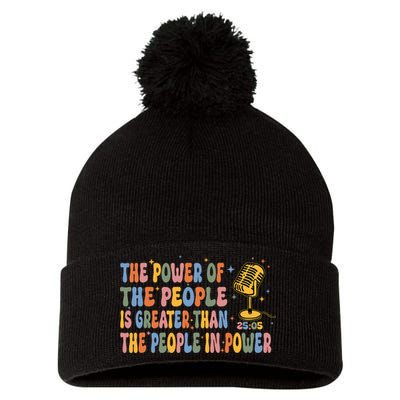 The People Of Power Is Greater Than The People In Power Pom Pom 12in Knit Beanie