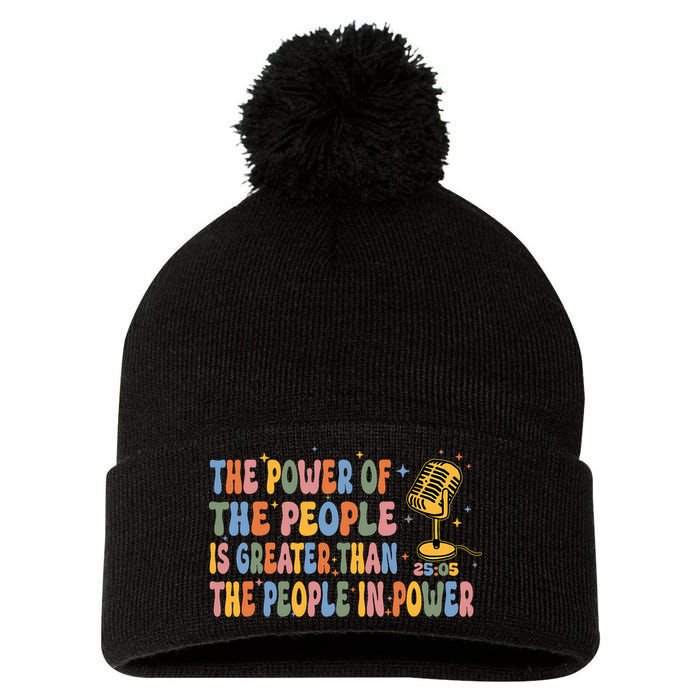 The People Of Power Is Greater Than The People In Power Pom Pom 12in Knit Beanie