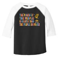 The People Of Power Is Greater Than The People In Power Toddler Fine Jersey T-Shirt