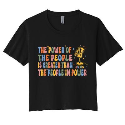 The People Of Power Is Greater Than The People In Power Crop Top