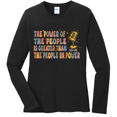 The People Of Power Is Greater Than The People In Power Ladies Long Sleeve Shirt