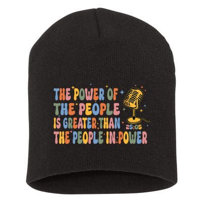 The People Of Power Is Greater Than The People In Power Short Acrylic Beanie