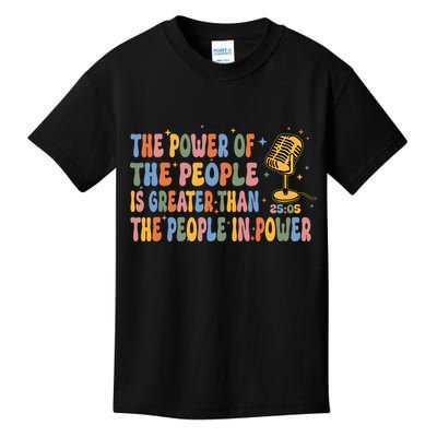 The People Of Power Is Greater Than The People In Power Kids T-Shirt