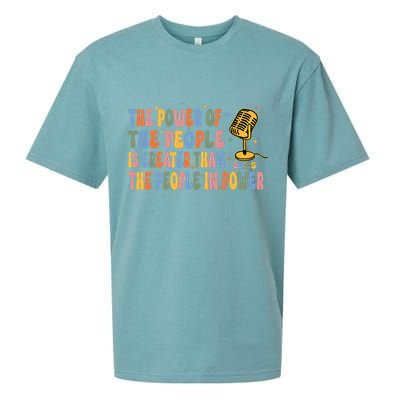 The People Of Power Is Greater Than The People In Power Sueded Cloud Jersey T-Shirt