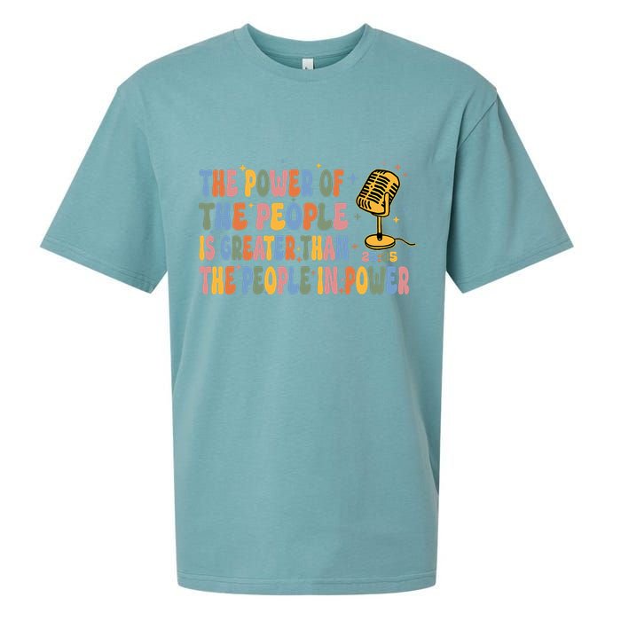 The People Of Power Is Greater Than The People In Power Sueded Cloud Jersey T-Shirt