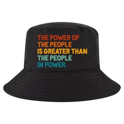 The People Of Power Is Greater Than The People In Power Cool Comfort Performance Bucket Hat