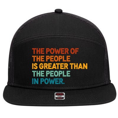 The People Of Power Is Greater Than The People In Power 7 Panel Mesh Trucker Snapback Hat
