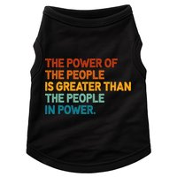 The People Of Power Is Greater Than The People In Power Doggie Tank