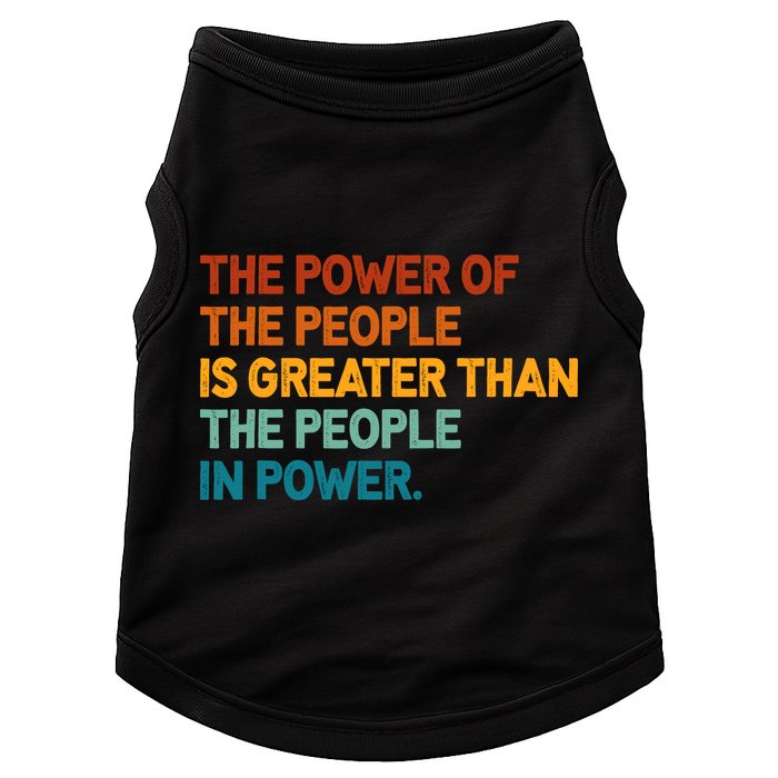 The People Of Power Is Greater Than The People In Power Doggie Tank