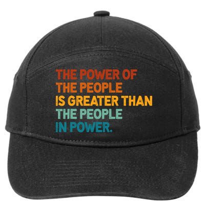 The People Of Power Is Greater Than The People In Power 7-Panel Snapback Hat