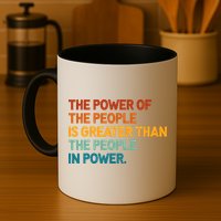 The People Of Power Is Greater Than The People In Power Mug