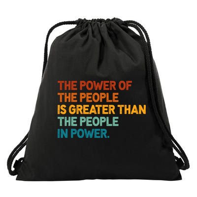 The People Of Power Is Greater Than The People In Power Drawstring Bag