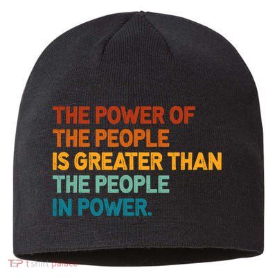 The People Of Power Is Greater Than The People In Power Sustainable Beanie