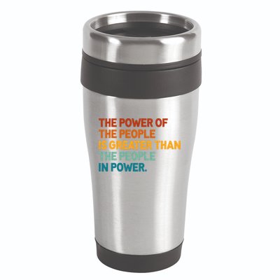 The People Of Power Is Greater Than The People In Power 16oz Travel Tumbler