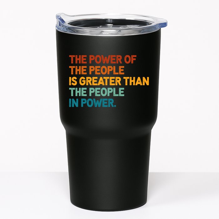 The People Of Power Is Greater Than The People In Power Tumbler