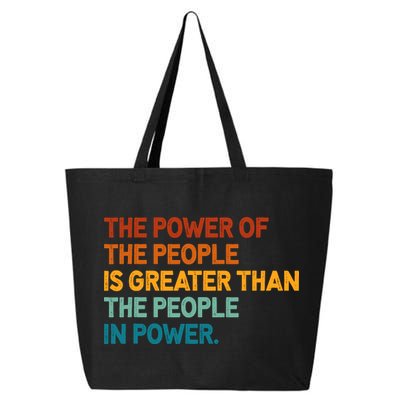 The People Of Power Is Greater Than The People In Power 25L Jumbo Tote