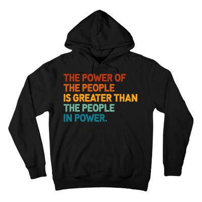 The People Of Power Is Greater Than The People In Power Tall Hoodie