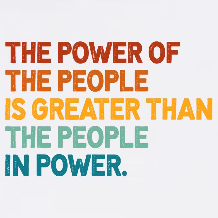 The People Of Power Is Greater Than The People In Power Garment-Dyed Sweatshirt