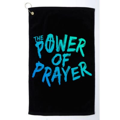 The Power Of Prayer Cool Gift National Day Of Prayer Event Gift Cute Gift Platinum Collection Golf Towel