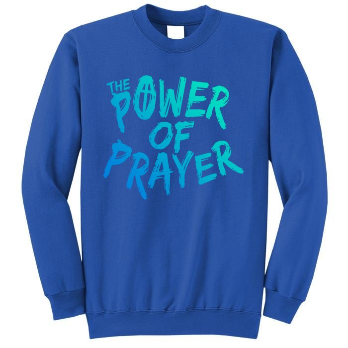 The Power Of Prayer Cool Gift National Day Of Prayer Event Gift Cute Gift Sweatshirt