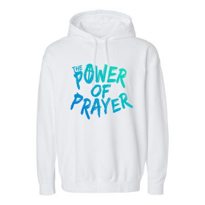 The Power Of Prayer Cool Gift National Day Of Prayer Event Gift Cute Gift Garment-Dyed Fleece Hoodie