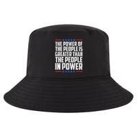 The Power Of The People Is Greater Than The People In Power V-Neck Cool Comfort Performance Bucket Hat