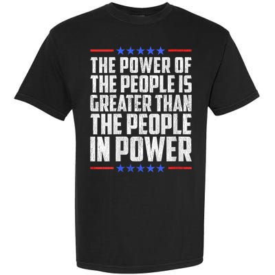  The Power Of The People Is Greater Than The People In Power V-Neck Garment-Dyed Heavyweight T-Shirt