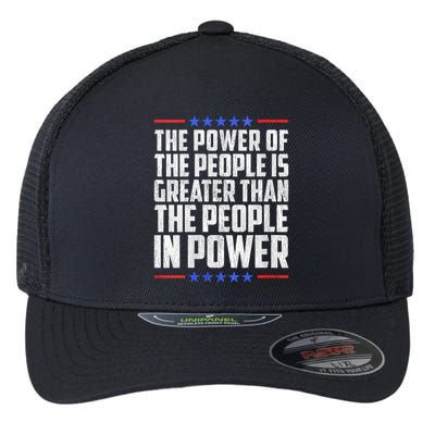  The Power Of The People Is Greater Than The People In Power V-Neck Flexfit Unipanel Trucker Cap