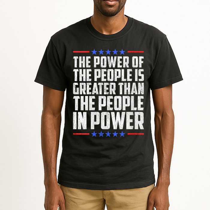  The Power Of The People Is Greater Than The People In Power V-Neck Tall T-Shirt