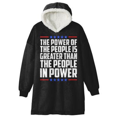  The Power Of The People Is Greater Than The People In Power V-Neck Hooded Wearable Blanket