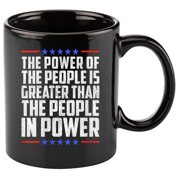  The Power Of The People Is Greater Than The People In Power V-Neck 11oz C Handle Ceramic Mug