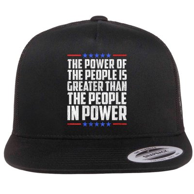  The Power Of The People Is Greater Than The People In Power V-Neck Flatbill Hat