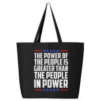  The Power Of The People Is Greater Than The People In Power V-Neck 25L Jumbo Tote