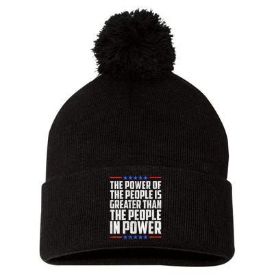  The Power Of The People Is Greater Than The People In Power V-Neck Pom Pom 12in Knit Beanie