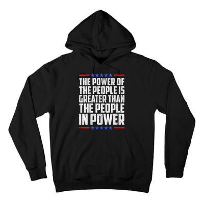  The Power Of The People Is Greater Than The People In Power V-Neck Tall Hoodie
