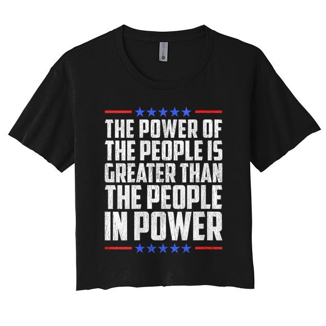  The Power Of The People Is Greater Than The People In Power V-Neck Crop Top