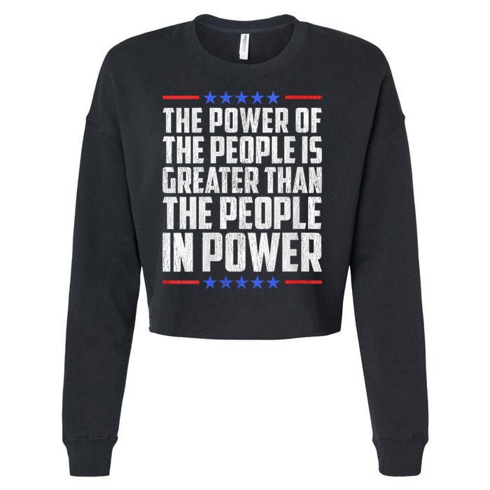  The Power Of The People Is Greater Than The People In Power V-Neck Cropped Pullover Crew