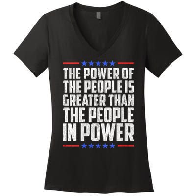  The Power Of The People Is Greater Than The People In Power V-Neck Women's V-Neck T-Shirt