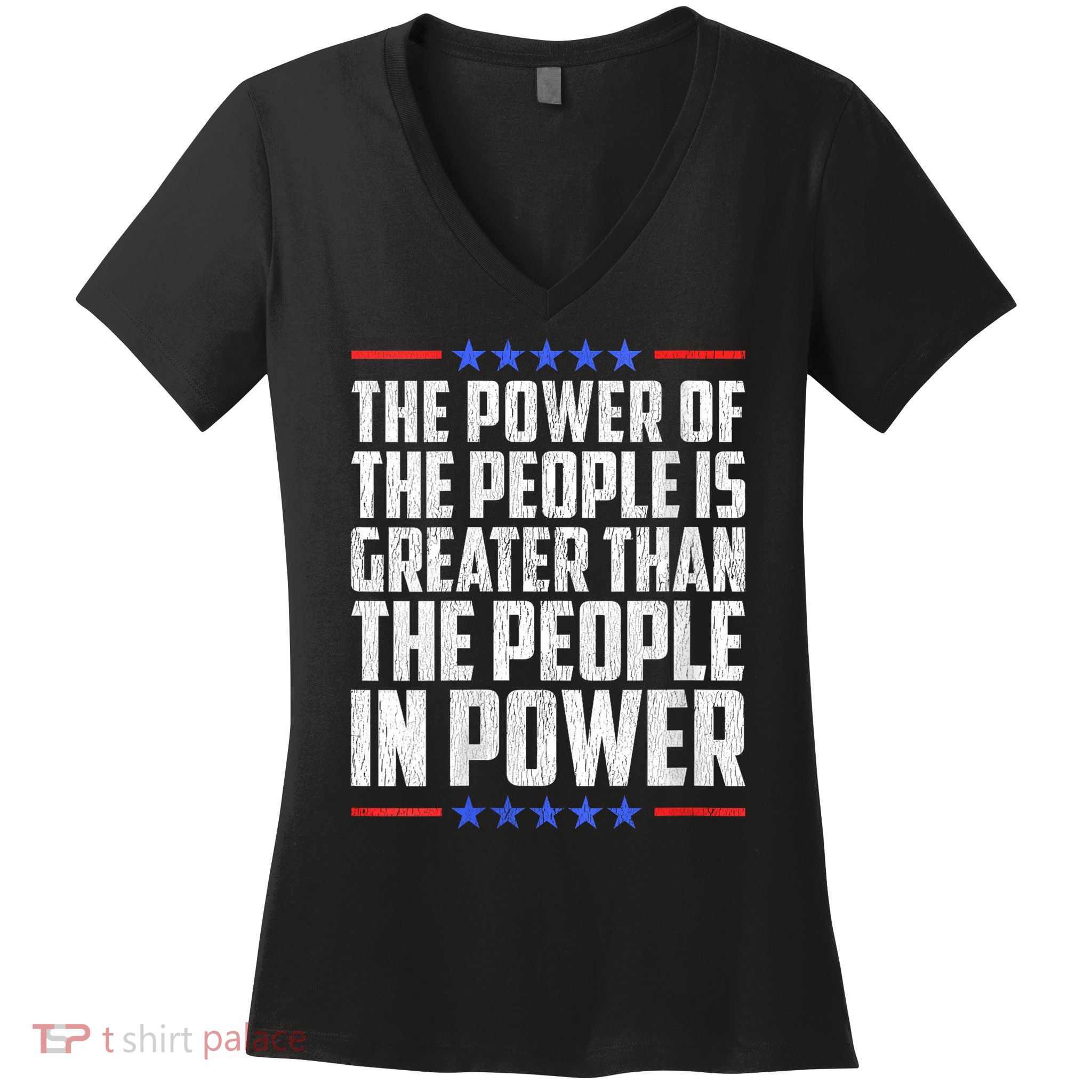  The Power Of The People Is Greater Than The People In Power V-Neck Women's V-Neck T-Shirt