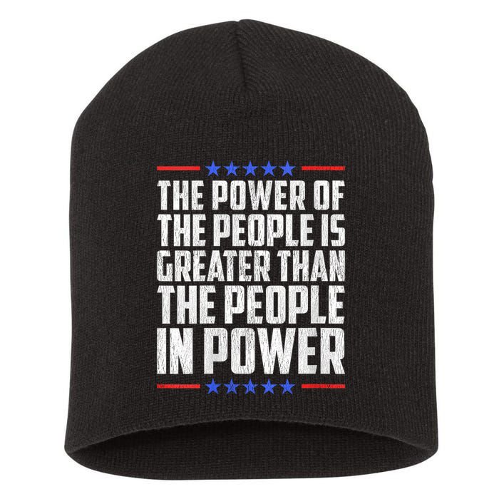  The Power Of The People Is Greater Than The People In Power V-Neck Short Acrylic Beanie
