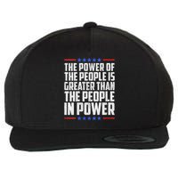  The Power Of The People Is Greater Than The People In Power V-Neck Wool Snapback Cap